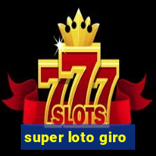 super loto giro